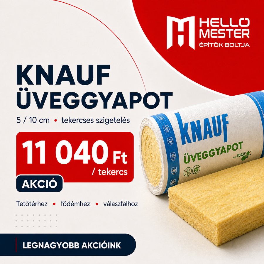 Knauf tekercses üveggyapot szigetelés akciós áron – HelloMester Kecskemét