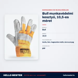 Bull munkavédelmi kesztyű, 10,5-es méret – műszaki adatok – HelloMester Kecskemét