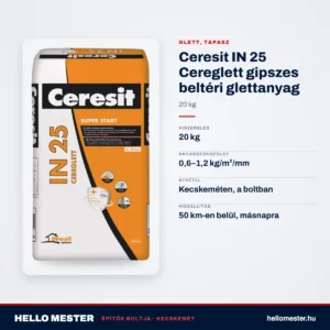 Ceresit IN 25 Cereglett gipszes beltéri glettanyag, 20 kg – műszaki adatok – HelloMester Kecskemét