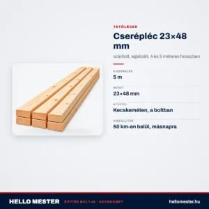 Cserépléc 23×48 mm – szárított, egalizált, 4 és 5 méteres hosszban – műszaki adatok – HelloMester Kecskemét