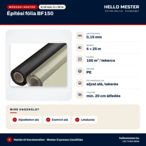 Építési fólia BF150, 4 × 25 m, 0,15 mm – műszaki adatok, kiszerelés és felhasználás | HelloMester Kecskemét