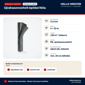 Építési fólia, újrahasznosított PE, 0,2 mm, 4 × 25 m – műszaki adatok, kiszerelés és felhasználás | HelloMester Kecskemét