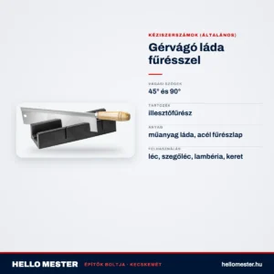 Gérvágó láda fűrésszel – műszaki adatok – HelloMester Kecskemét
