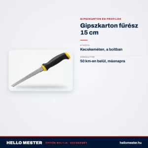 Gipszkarton fűrész 15 cm – műszaki adatok – HelloMester Kecskemét