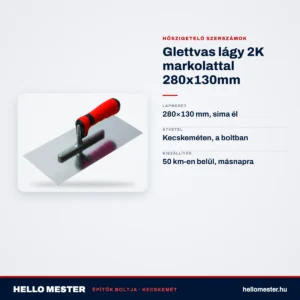 Glettvas lágy 2K markolattal 280x130mm – műszaki adatok – HelloMester Kecskemét