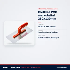 Glettvas PVC markolattal 280x130mm – műszaki adatok – HelloMester Kecskemét