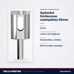 Gyémánt fúrókorona csempéhez 45mm – műszaki adatok – HelloMester Kecskemét