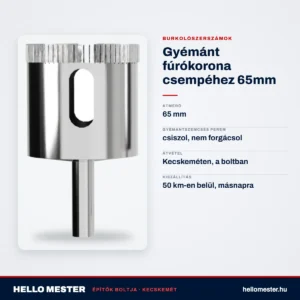 Gyémánt fúrókorona csempéhez 65mm – műszaki adatok – HelloMester Kecskemét