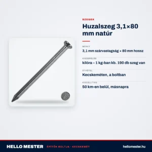 Huzalszeg 3,1×80 mm natúr – műszaki adatok – HelloMester Kecskemét
