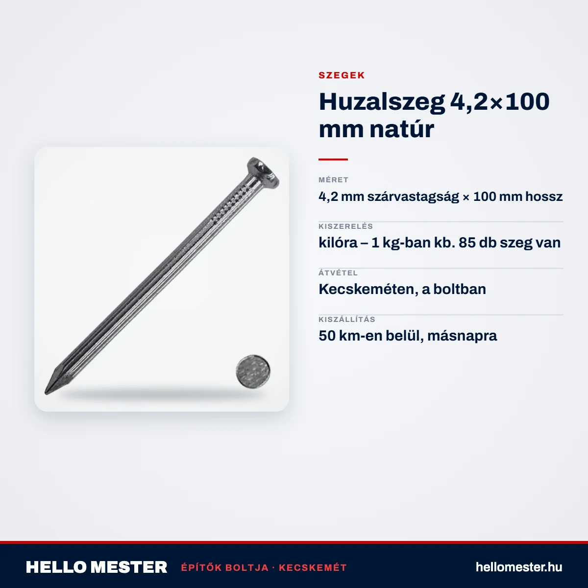 Huzalszeg 4,2×100 mm natúr – műszaki adatok – HelloMester Kecskemét