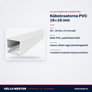 Kábelcsatorna PVC 16×16 mm – műszaki adatok – HelloMester Kecskemét