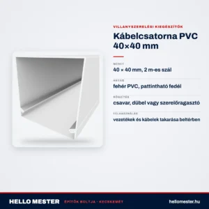Kábelcsatorna PVC 40×40 mm – műszaki adatok – HelloMester Kecskemét