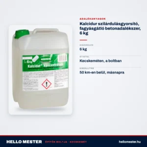 Kalcidur szilárdulásgyorsító, fagyásgátló betonadalékszer, 6 kg – műszaki adatok – HelloMester Kecskemét