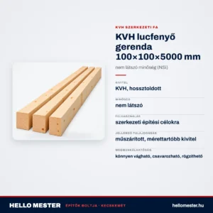 KVH lucfenyő gerenda 100×100×5000 mm – nem látszó minőség (NSi) – műszaki adatok – HelloMester Kecskemét