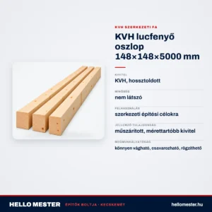 KVH lucfenyő oszlop 148×148×5000 mm – műszaki adatok – HelloMester Kecskemét