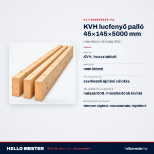 KVH lucfenyő palló 45×145×5000 mm – nem látszó minőség (NSi) – műszaki adatok – HelloMester Kecskemét