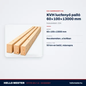 KVH lucfenyő palló 60×100×13000 mm – hossztoldott, C24 – műszaki adatok – HelloMester Kecskemét