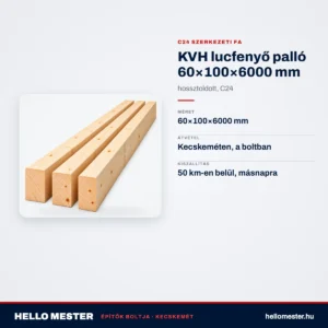 KVH lucfenyő palló 60×100×6000 mm – hossztoldott, C24 – műszaki adatok – HelloMester Kecskemét