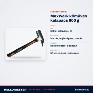 MaxWerk kőműves kalapács 600 g – műszaki adatok – HelloMester Kecskemét