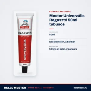 Mester Univerzális Ragasztó 50ml tubusos – műszaki adatok – HelloMester Kecskemét