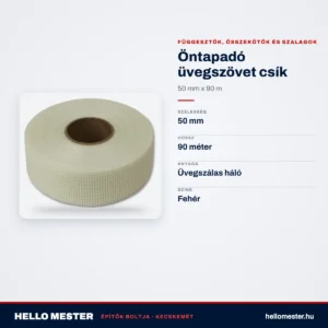 Öntapadó üvegszövet csík – 50 mm x 90 m – műszaki adatok – HelloMester Kecskemét