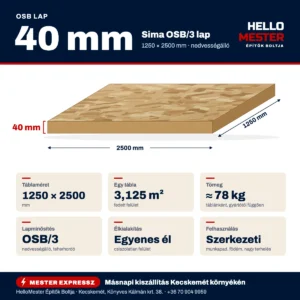OSB lap 40 mm – műszaki infografika: 1250×2500 mm, OSB/3, ≈ 78 kg táblánként, felhasználás: szerkezeti | HelloMester