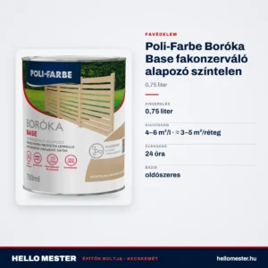 Poli-Farbe Boróka Base fakonzerváló alapozó színtelen 0,75 L – műszaki adatok – HelloMester Kecskemét