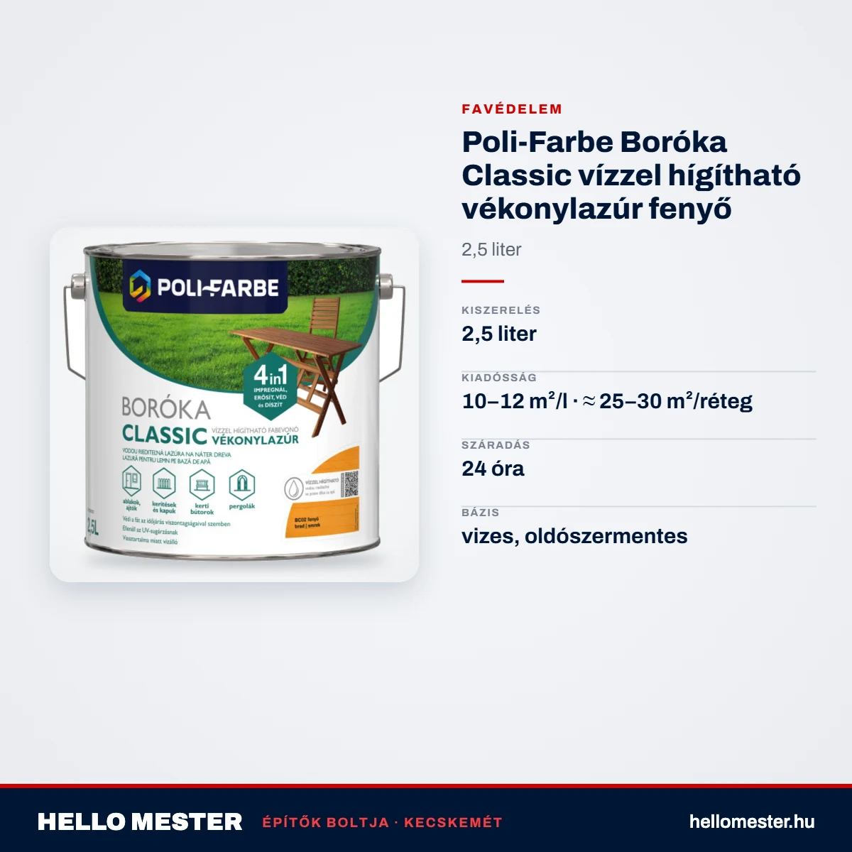 Poli-Farbe Boróka Classic vízzel hígítható vékonylazúr fenyő 2,5 L – műszaki adatok – HelloMester Kecskemét