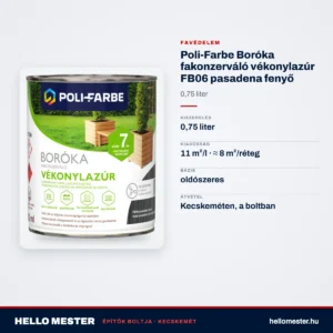 Poli-Farbe Boróka fakonzerváló vékonylazúr FB06 pasadena fenyő 0,75 L – műszaki adatok – HelloMester Kecskemét