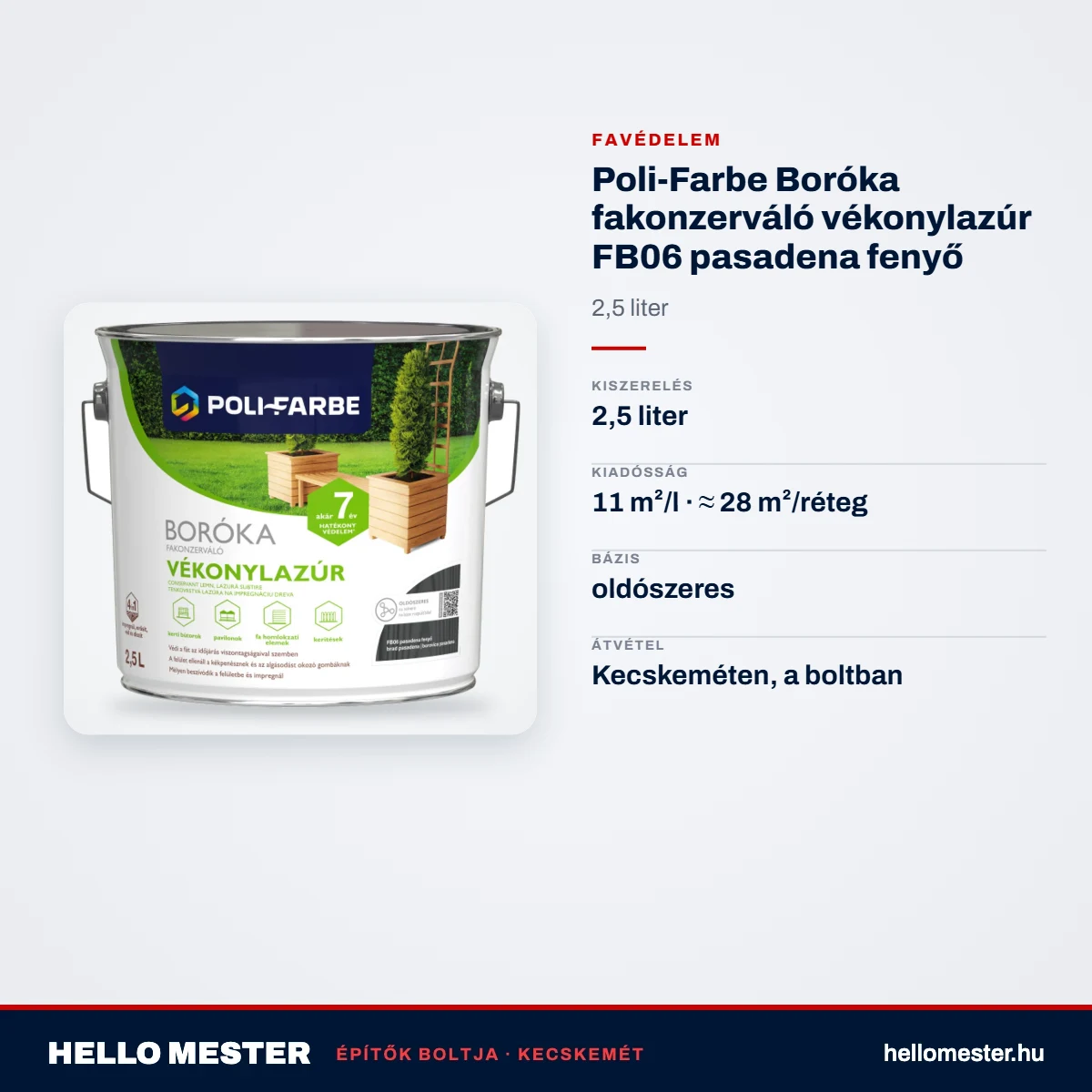 Poli-Farbe Boróka fakonzerváló vékonylazúr FB06 pasadena fenyő 2,5 L – műszaki adatok – HelloMester Kecskemét