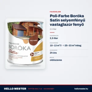 Poli-Farbe Boróka Satin selyemfényű vastaglazúr fenyő 2,5 L – műszaki adatok – HelloMester Kecskemét