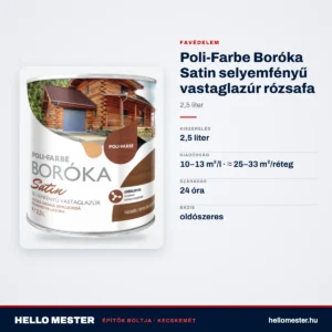 Poli-Farbe Boróka Satin selyemfényű vastaglazúr rózsafa 2,5 L – műszaki adatok – HelloMester Kecskemét