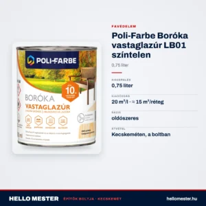 Poli-Farbe Boróka vastaglazúr LB01 színtelen 0,75 L – műszaki adatok – HelloMester Kecskemét