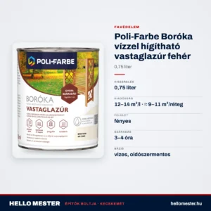 Poli-Farbe Boróka vízzel hígítható vastaglazúr fehér 0,75 L – műszaki adatok – HelloMester Kecskemét