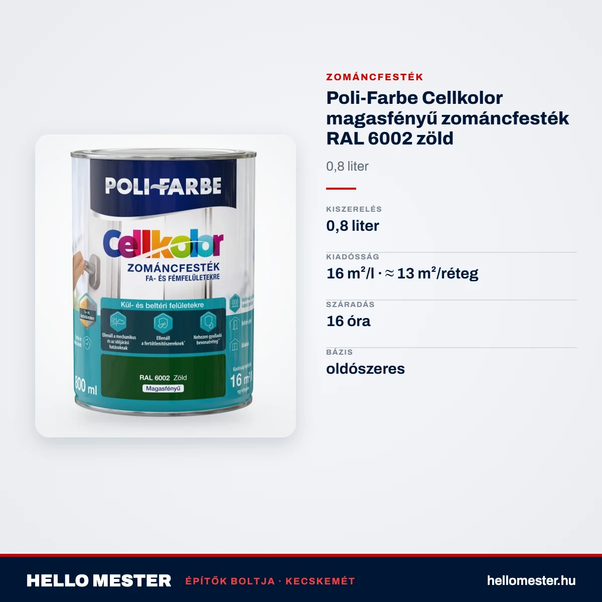 Poli-Farbe Cellkolor magasfényű zománcfesték RAL 6002 zöld 0,8 L – műszaki adatok – HelloMester Kecskemét