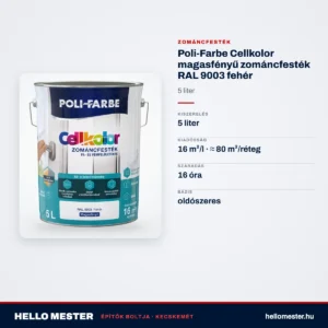Poli-Farbe Cellkolor magasfényű zománcfesték RAL 9003 fehér 5 L – műszaki adatok – HelloMester Kecskemét