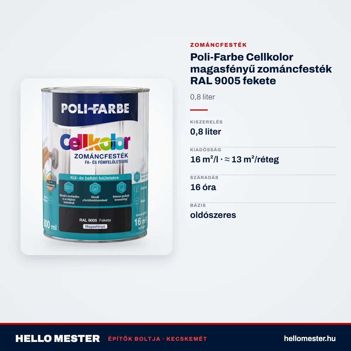 Poli-Farbe Cellkolor magasfényű zománcfesték RAL 9005 fekete 0,8 L – műszaki adatok – HelloMester Kecskemét