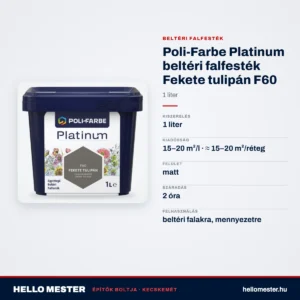 Poli-Farbe Platinum beltéri falfesték Fekete tulipán F60 1 L – műszaki adatok – HelloMester Kecskemét