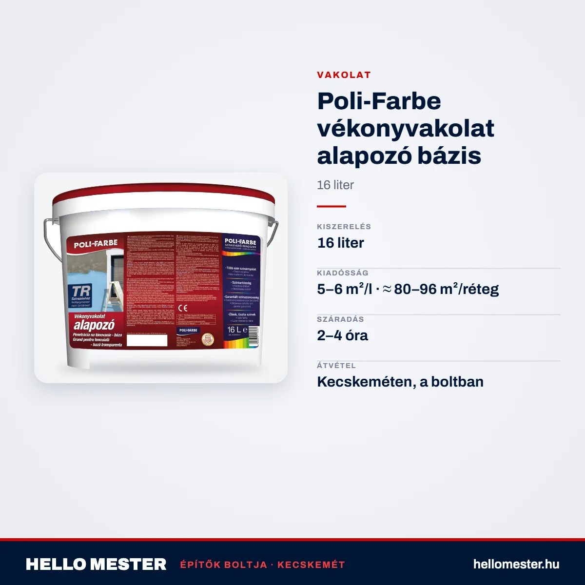 Poli-Farbe vékonyvakolat alapozó bázis 16 L – műszaki adatok – HelloMester Kecskemét