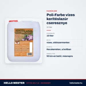 Poli-Farbe vizes kerítéslazúr cseresznye 10 L – műszaki adatok – HelloMester Kecskemét
