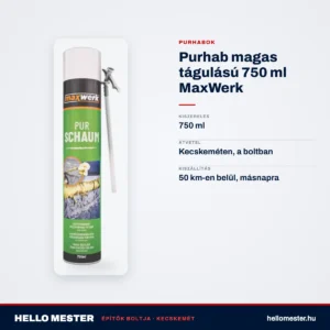 Purhab magas tágulású 750 ml MaxWerk – műszaki adatok – HelloMester Kecskemét