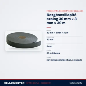 Rezgéscsillapító szalag 30 mm × 3 mm × 30 m – műszaki adatok – HelloMester Kecskemét