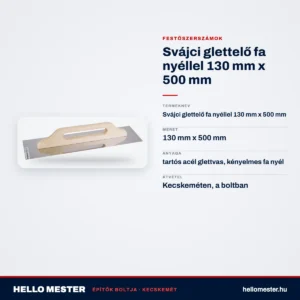Svájci glettelő fa nyéllel 130 mm x 500 mm – műszaki adatok – HelloMester Kecskemét