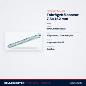 Tokrögzítő csavar 7,5×152 mm – műszaki adatok – HelloMester Kecskemét