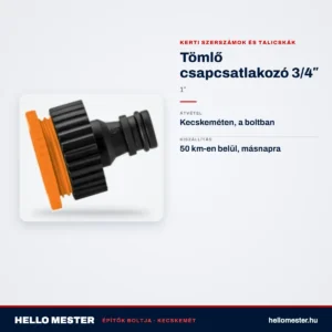 Tömlő csapcsatlakozó 3/4″ – 1″ – műszaki adatok – HelloMester Kecskemét