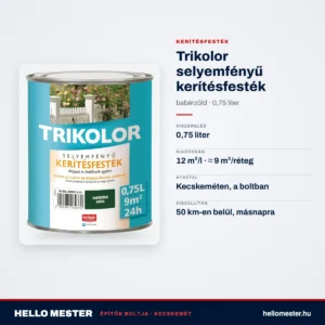 Trikolor selyemfényű kerítésfesték – babérzöld, 0,75 L – műszaki adatok – HelloMester Kecskemét