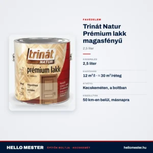 Trinát Natur Prémium lakk magasfényű – 2,5 L – műszaki adatok – HelloMester Kecskemét