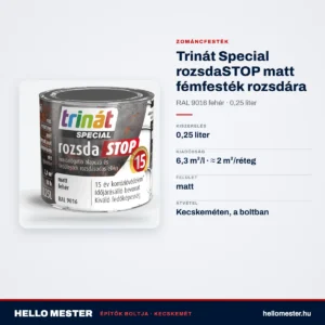Trinát Special rozsdaSTOP matt fémfesték rozsdára – RAL 9016 fehér, 0,25 L – műszaki adatok – HelloMester Kecskemét