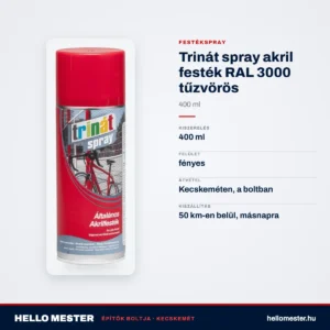 Trinát spray akril festék RAL 3000 tűzvörös – 400 ml – műszaki adatok – HelloMester Kecskemét