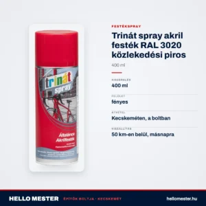 Trinát spray akril festék RAL 3020 közlekedési piros – 400 ml – műszaki adatok – HelloMester Kecskemét